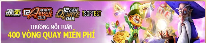 400 vòng quay miễn phí 12Bet