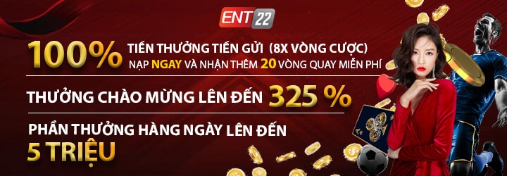 Ent22 thưởng vòng quay miễn phí 100%