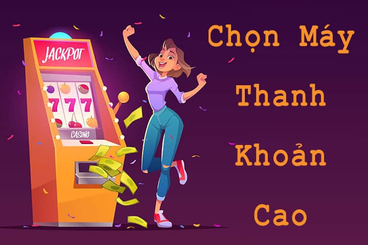 Máy Slots có tính thanh khoản cao